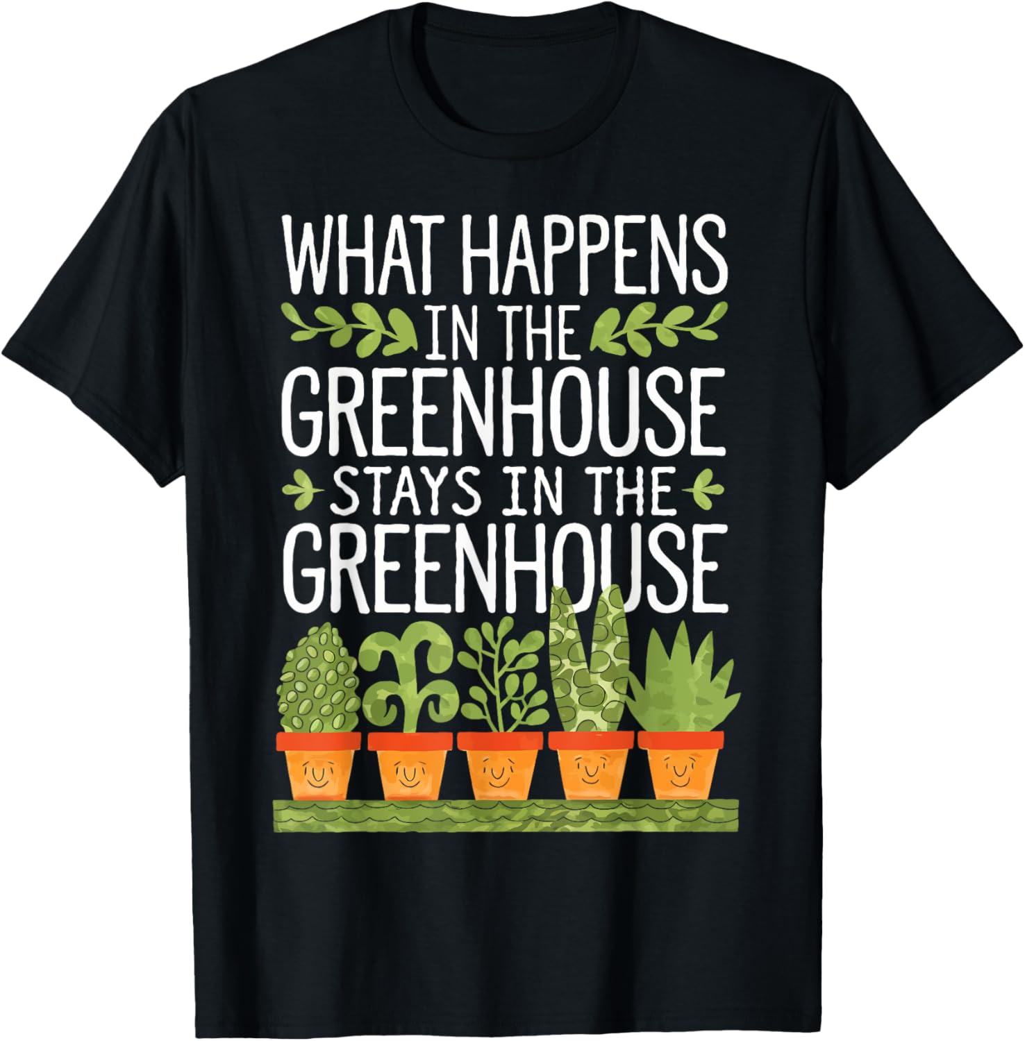 What Happens In The Greenhouse Stays In The Greenhouse
