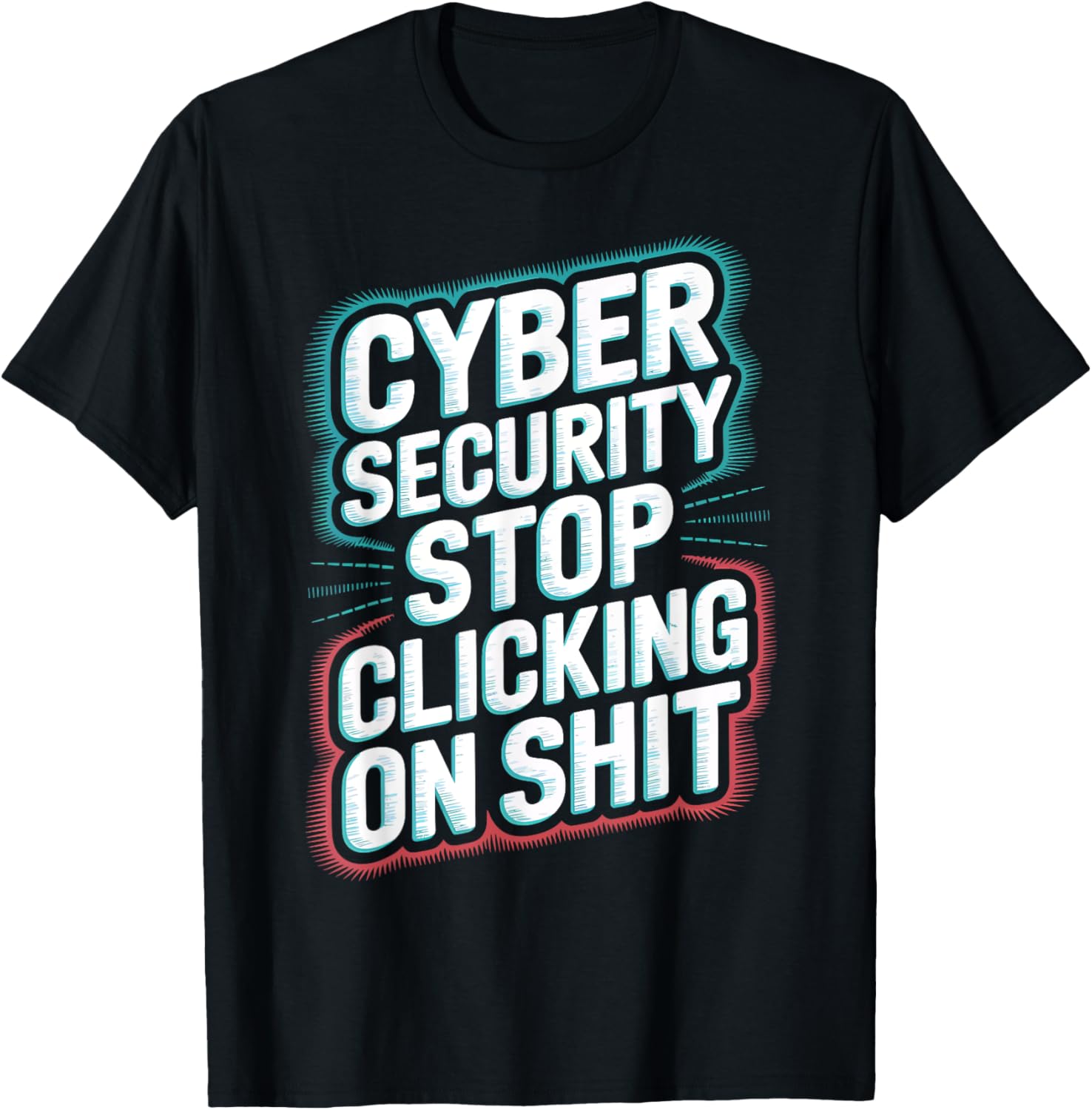 Cyber Security Funny Stop Clicking