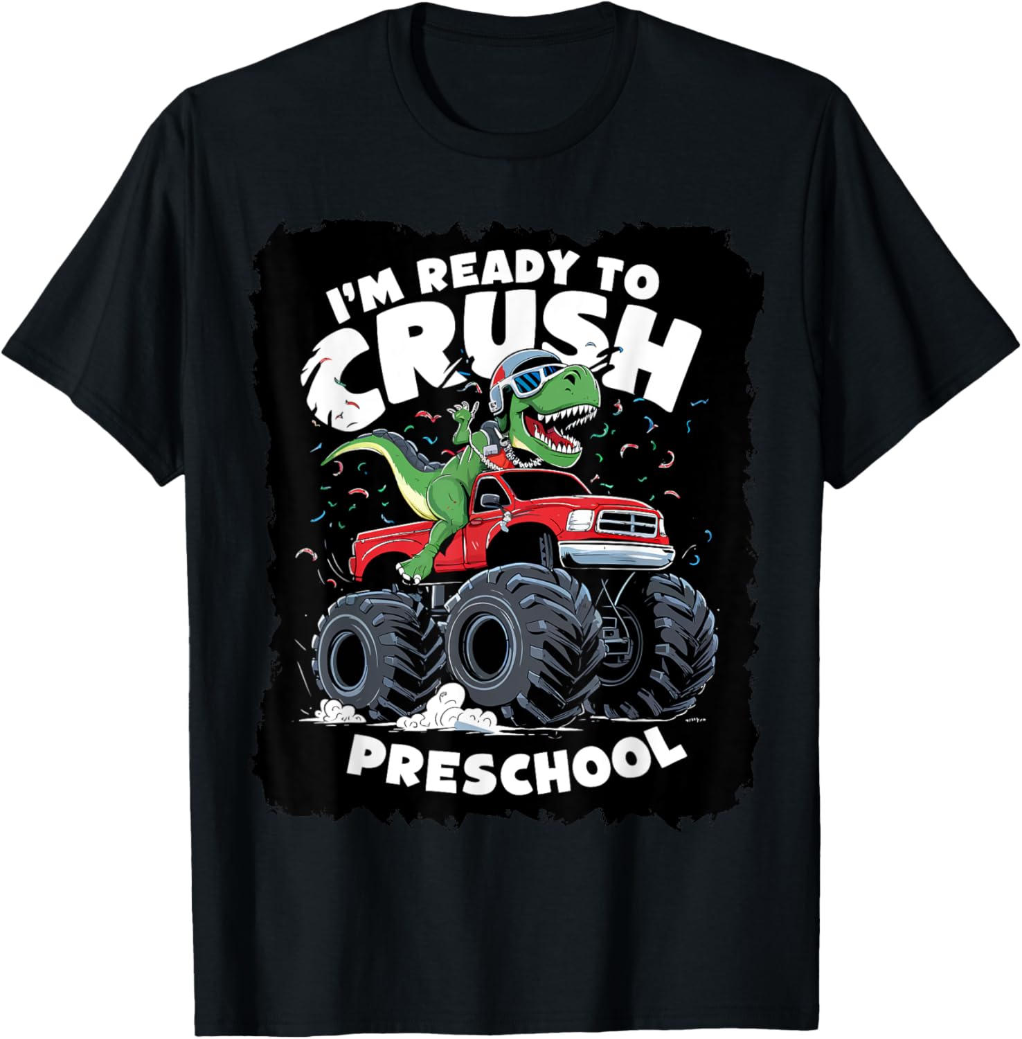 I'm Ready To Crush Preschool T-Rex Dinosaur