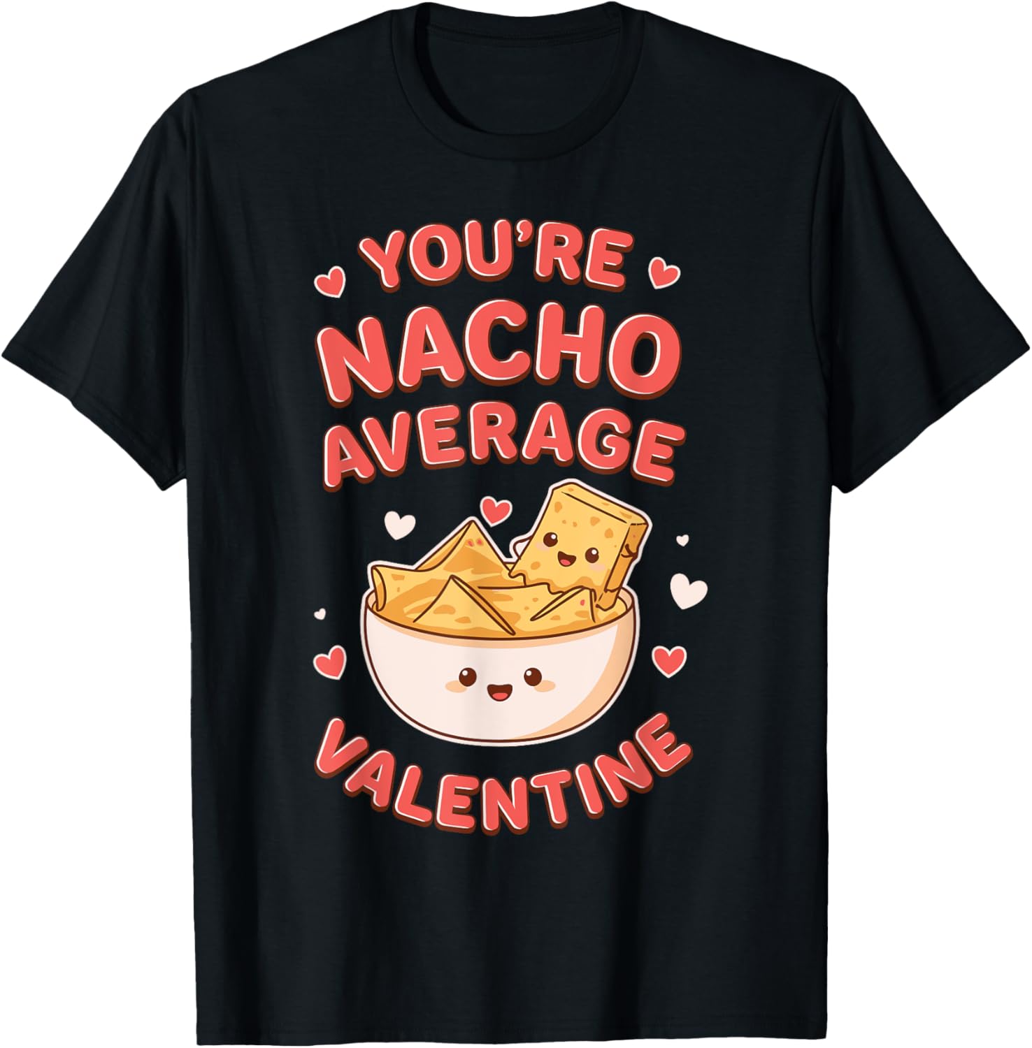 You're Nacho Average Valentine