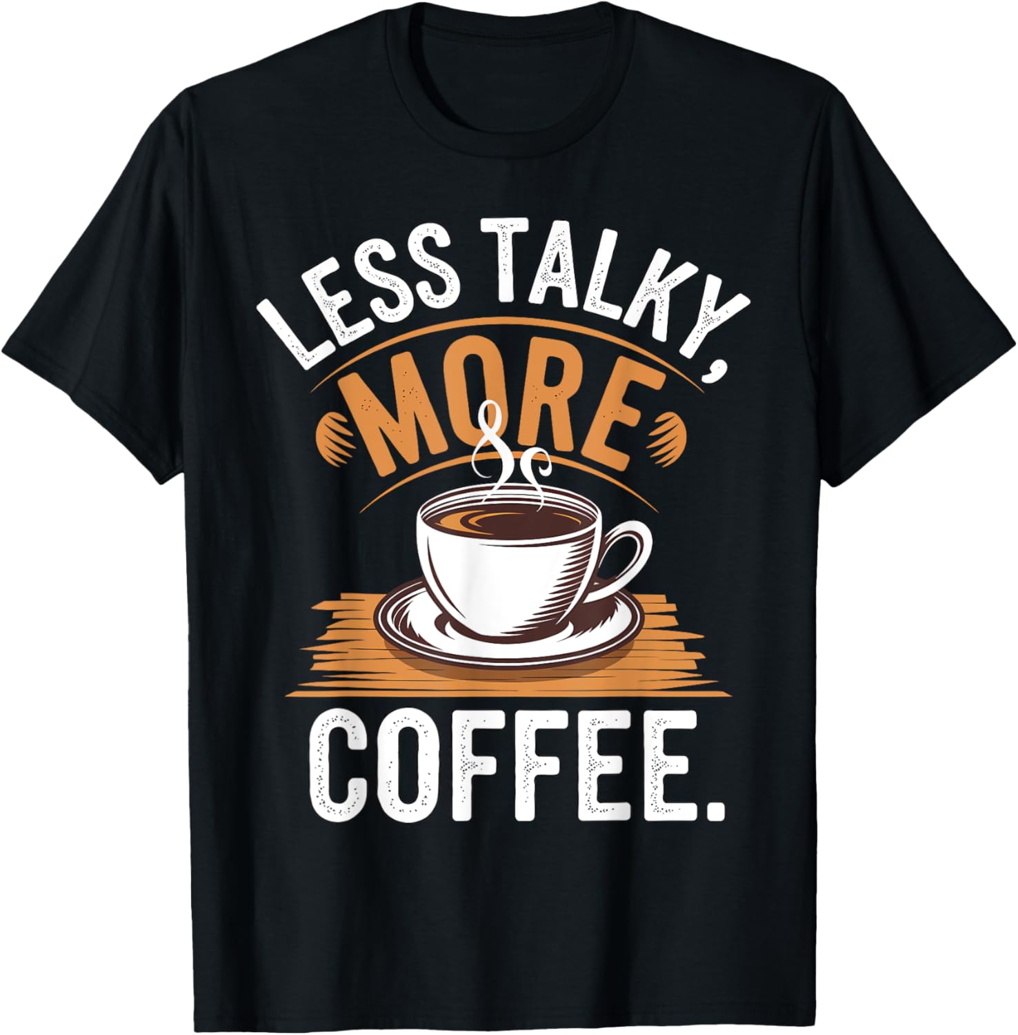 Less Talky More Coffee
