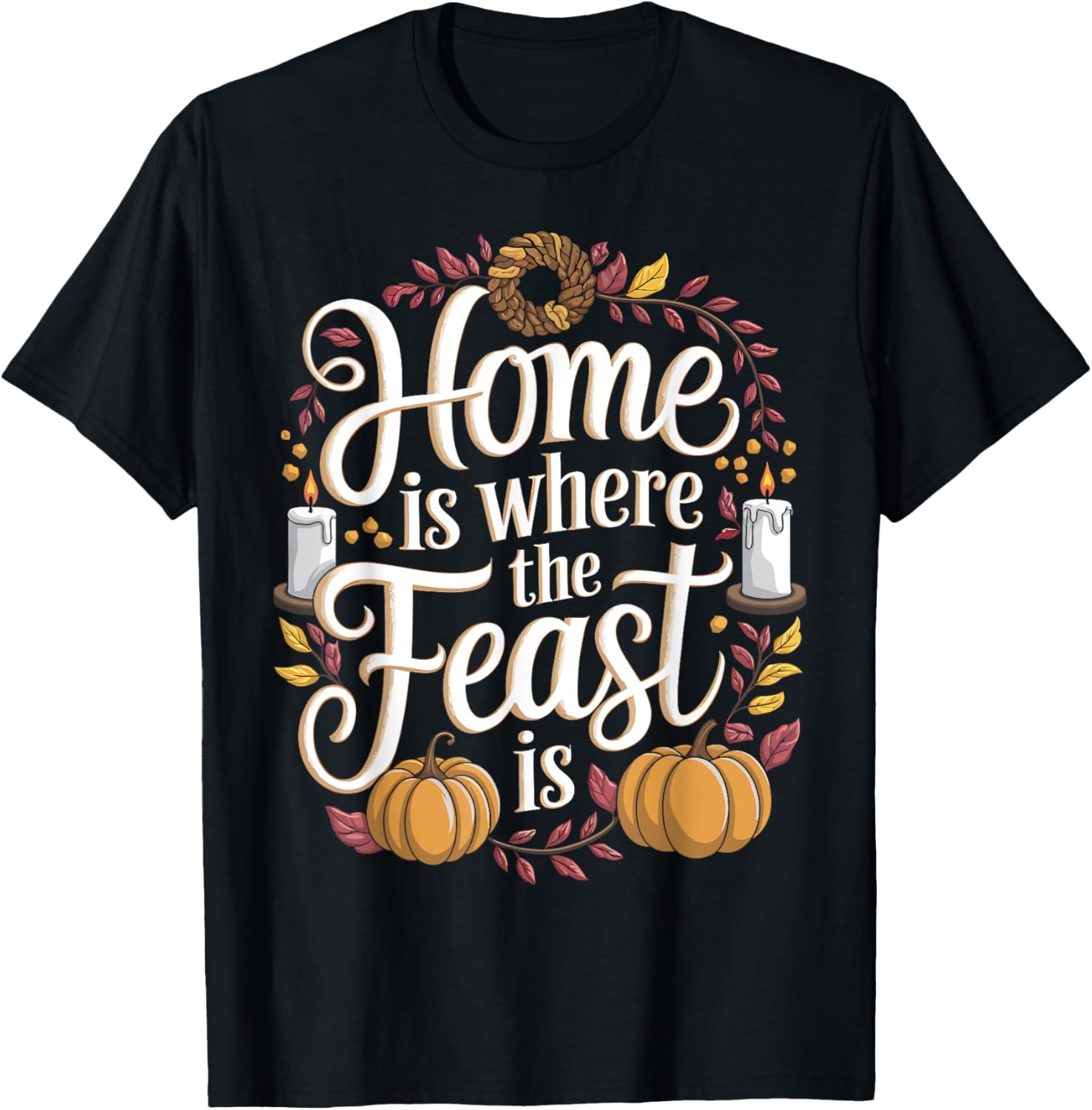 Home Where The Feast Is Thanksgiving