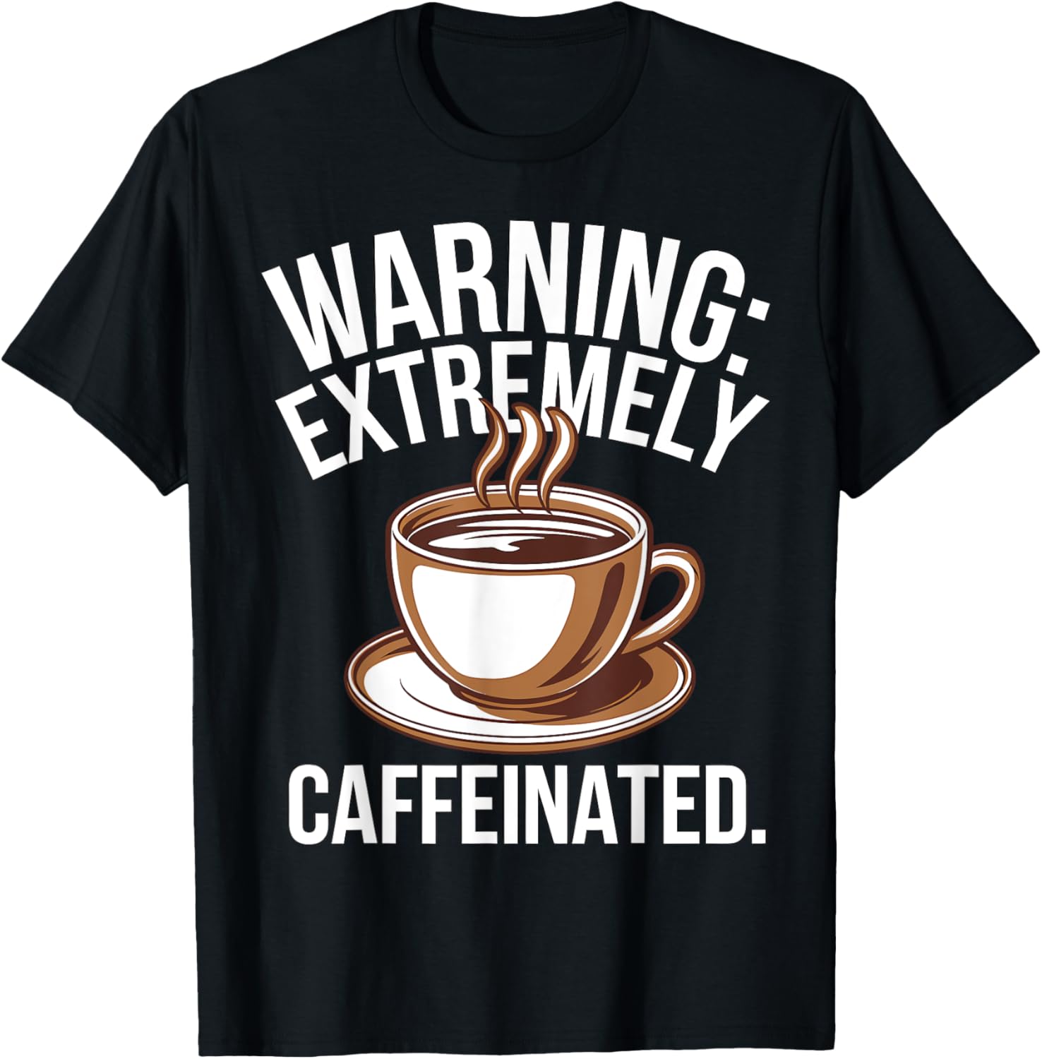 Warning Extremely Caffeinated