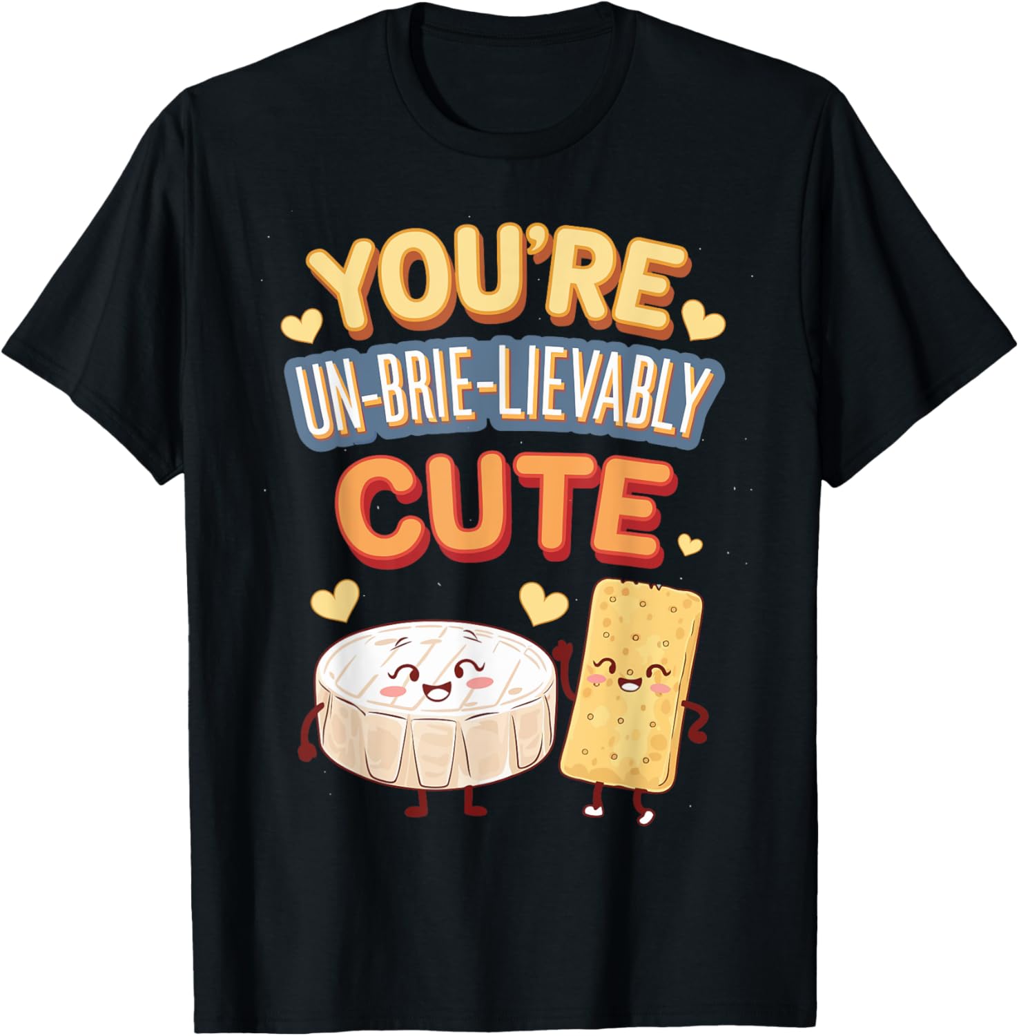 Valentine's Day Funny Cheese You're Un-Brie-Lievably Cute