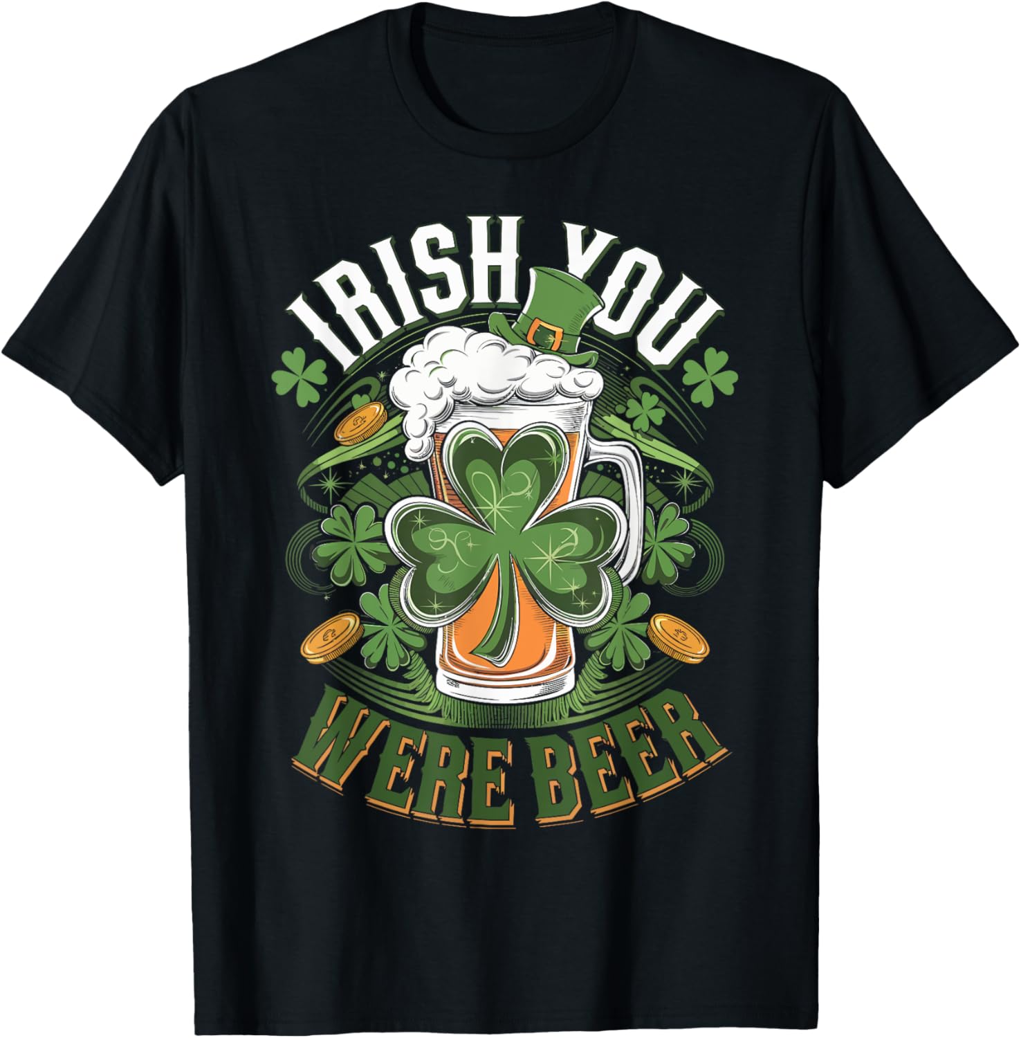 Irish You Were Beer St. Patrick's Day