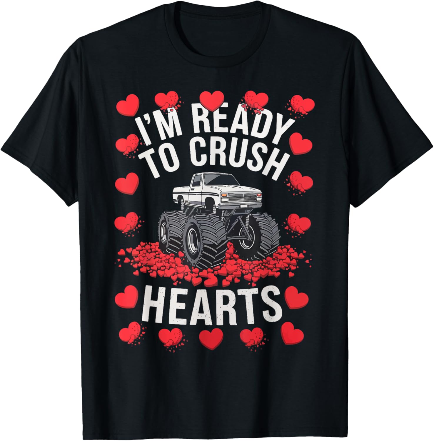 Valentine's Day I'm Ready To Crush Hearts