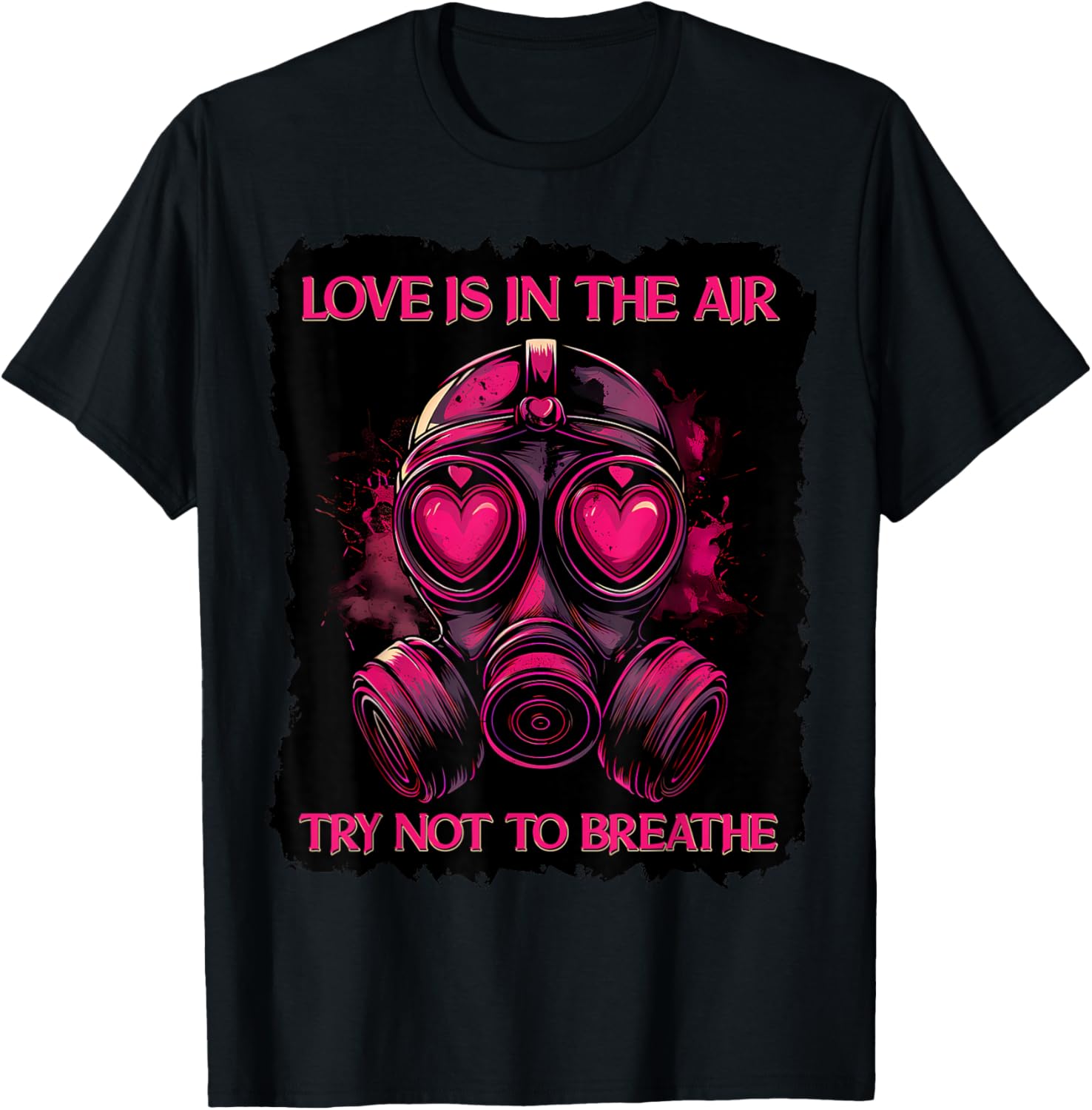 Love Is In The Air Try Not To Breathe Valentine's