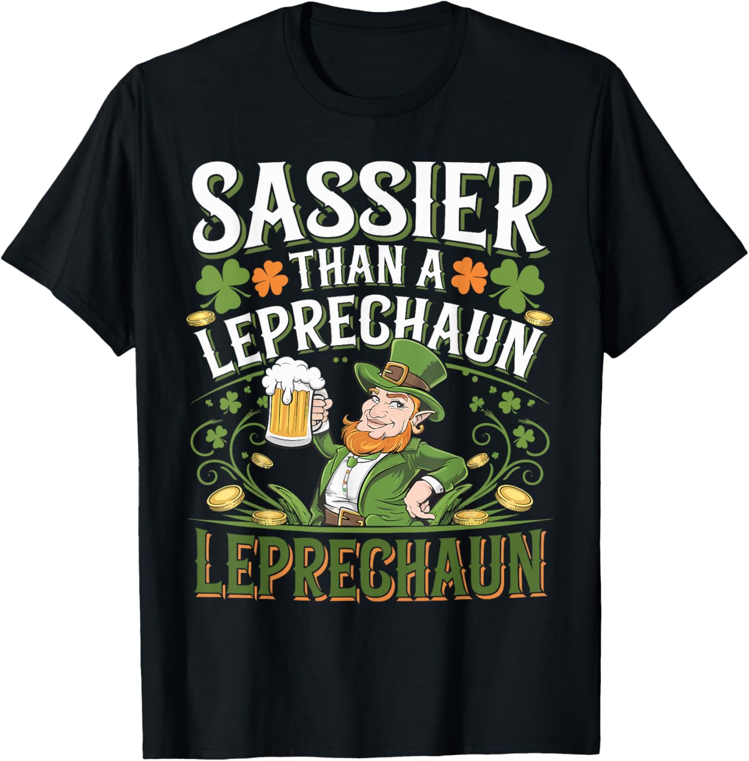 Sassier Than a Leprechaun St. Patrick's Day