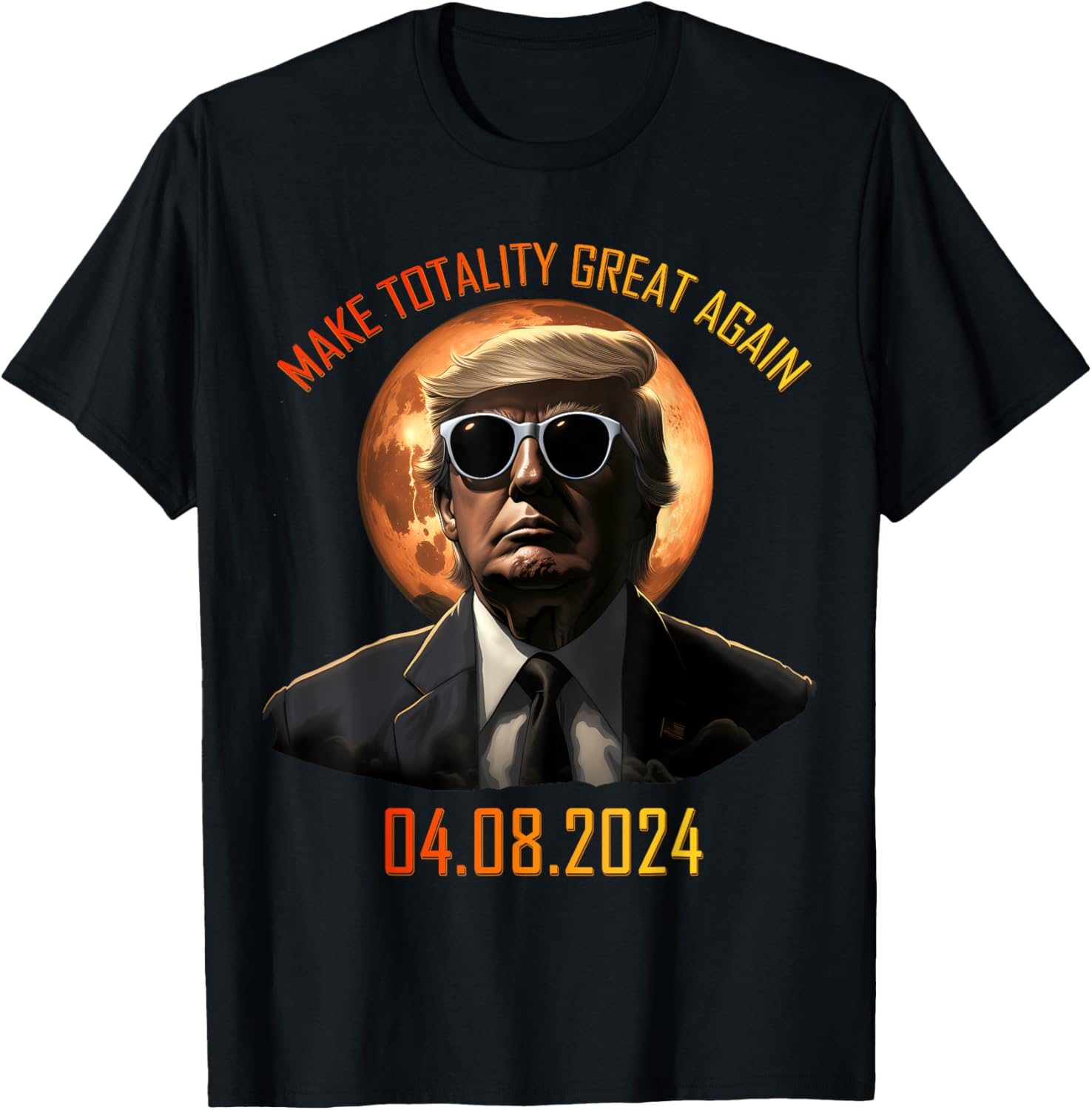 Total Solar Sun Eclipse 2024 Make Totality Great Again