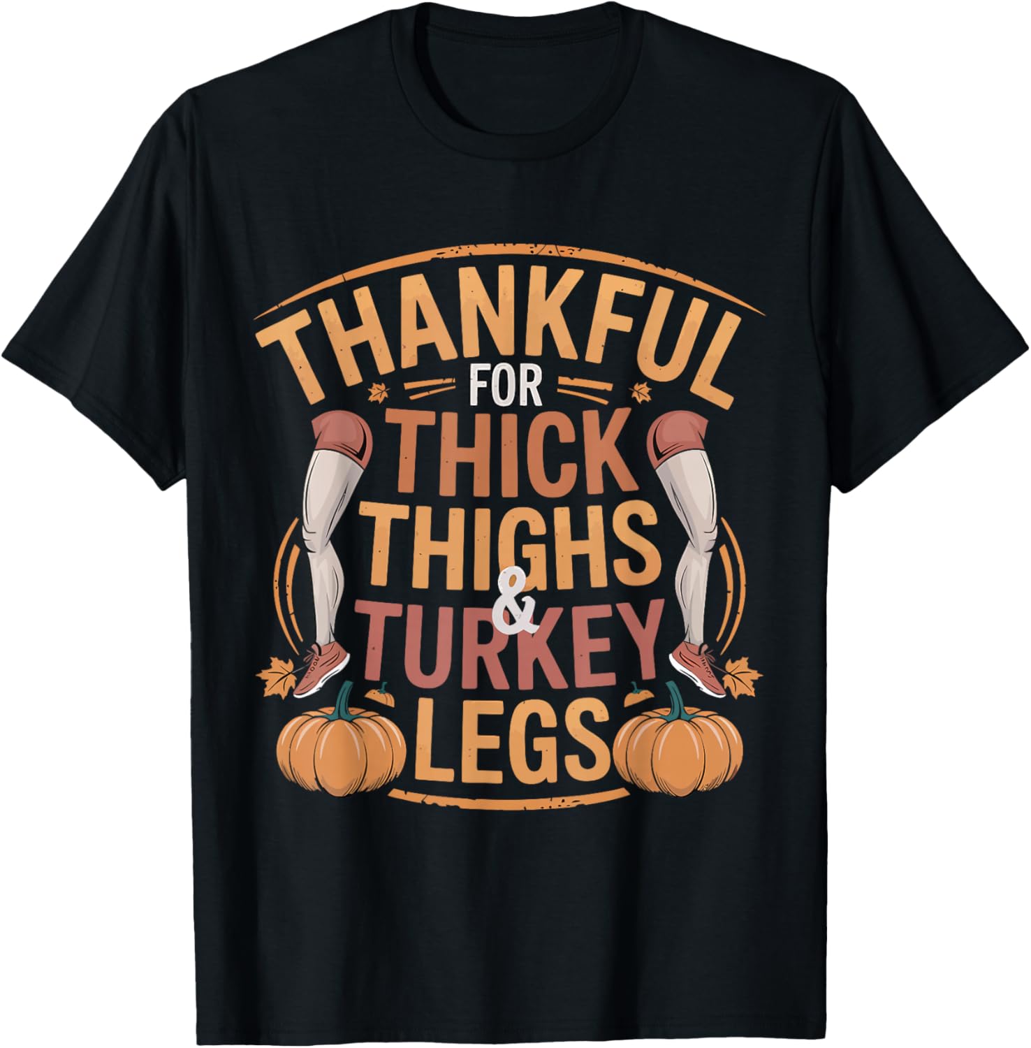 Thankful For Thick Thighs & Turkey Legs Thanksgiving Gym