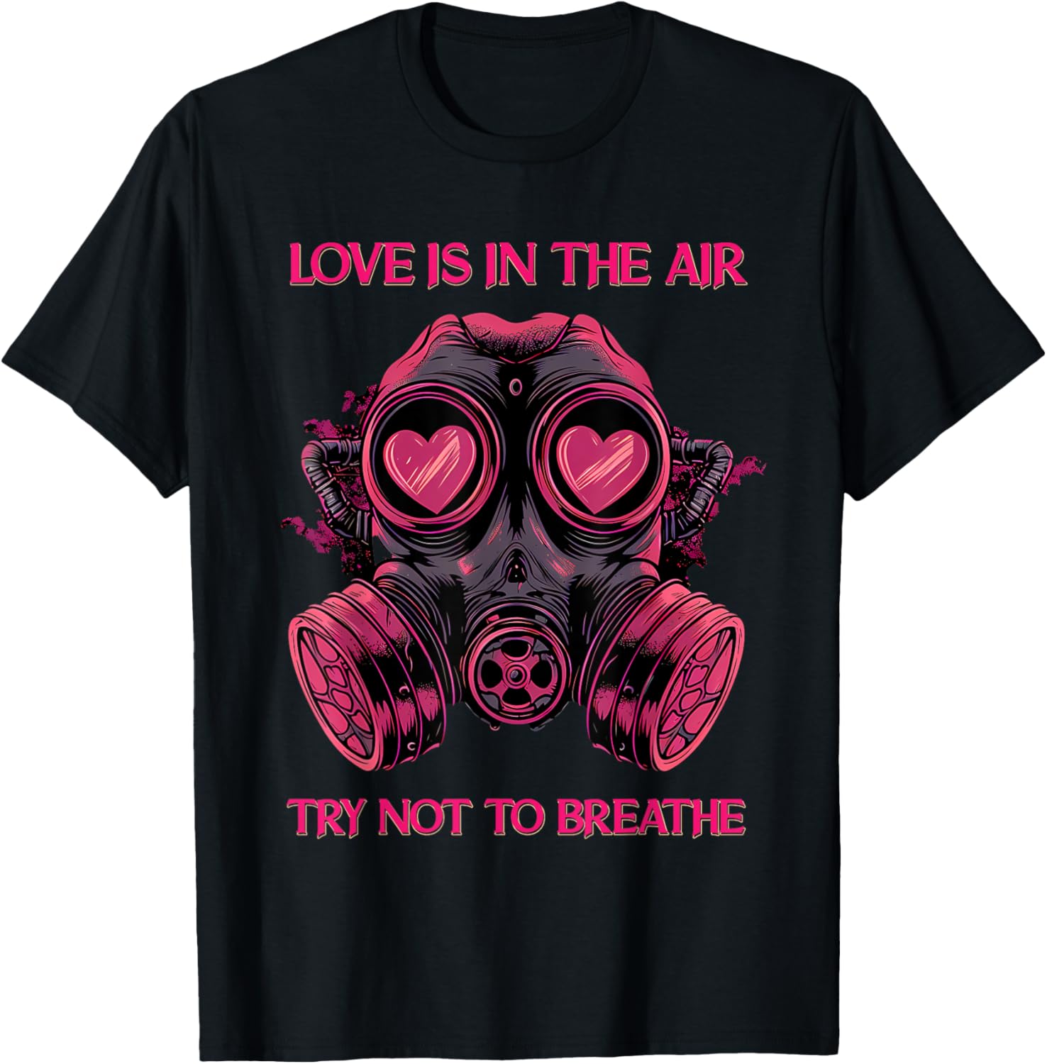 Love Is In The Air Try Not To Breathe Valentine's