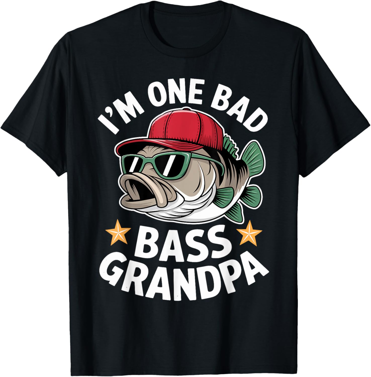 I'm One Bad Bass Grandpa Fishing