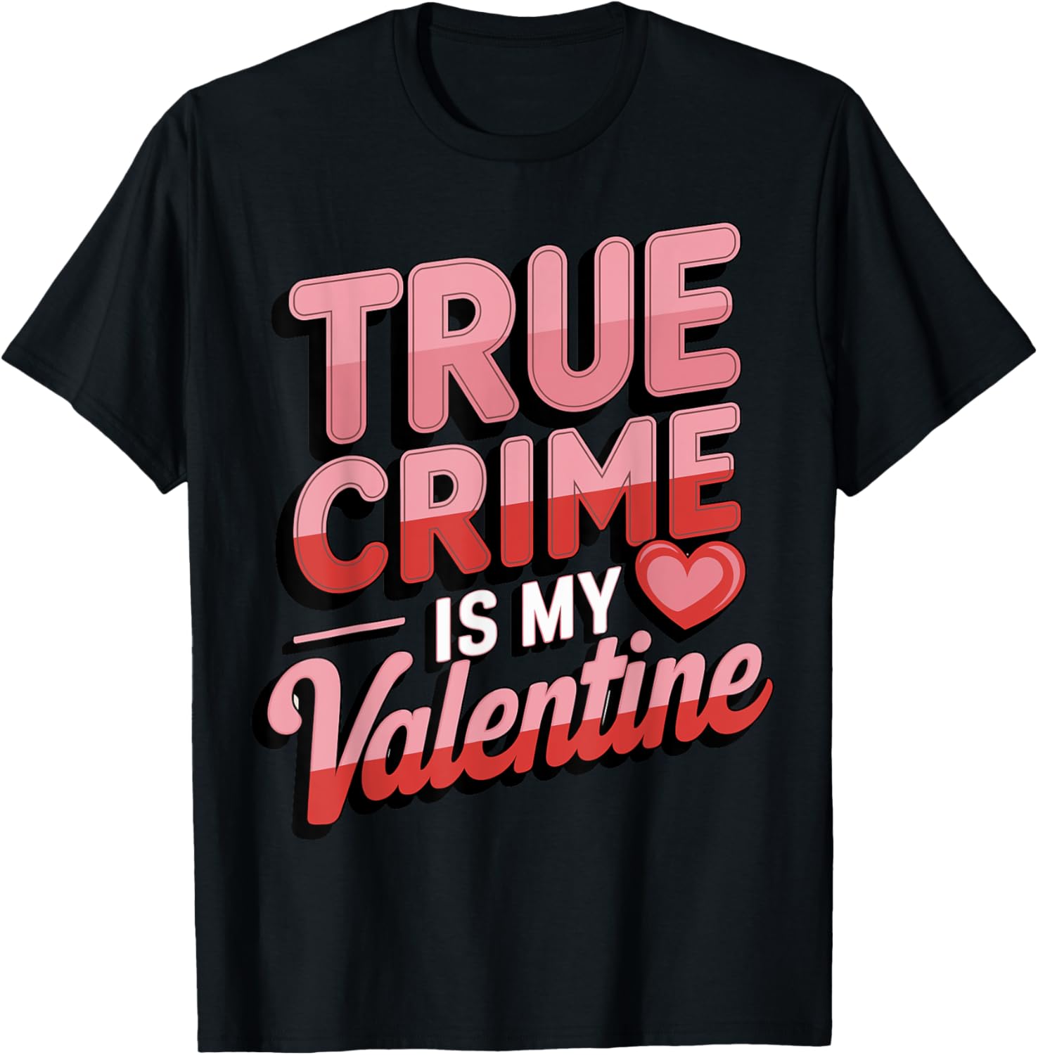 True Crime Is My Valentine