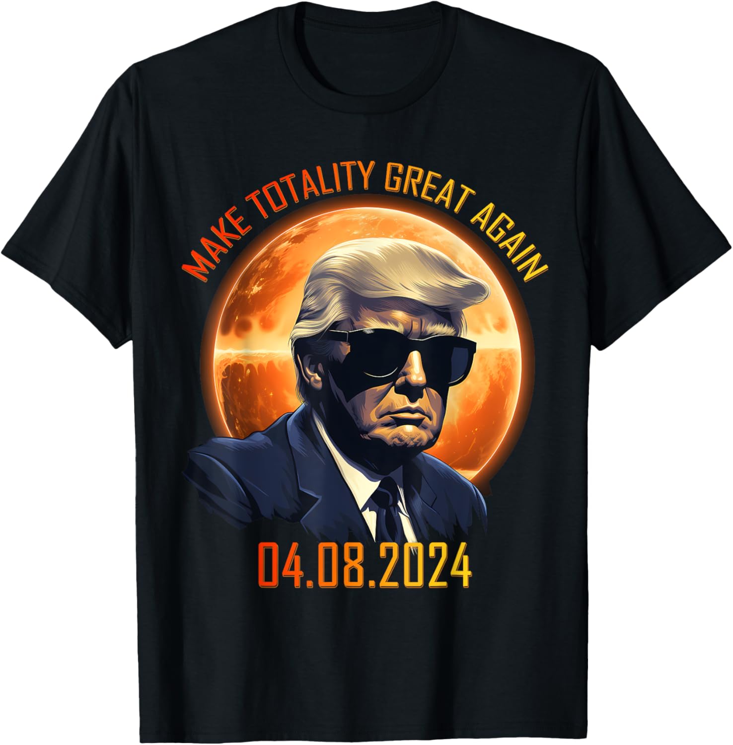 Total Solar Sun Eclipse Trump Make Totality Great Again