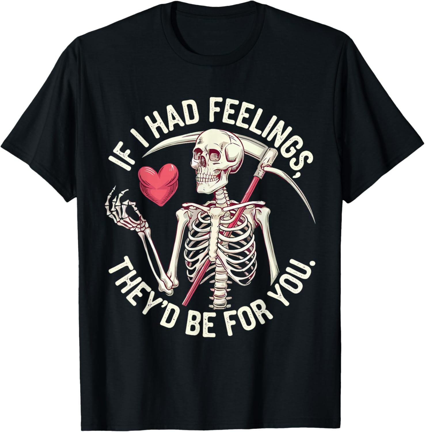 If I Had Feelings They'd Be For You Valentine's Day
