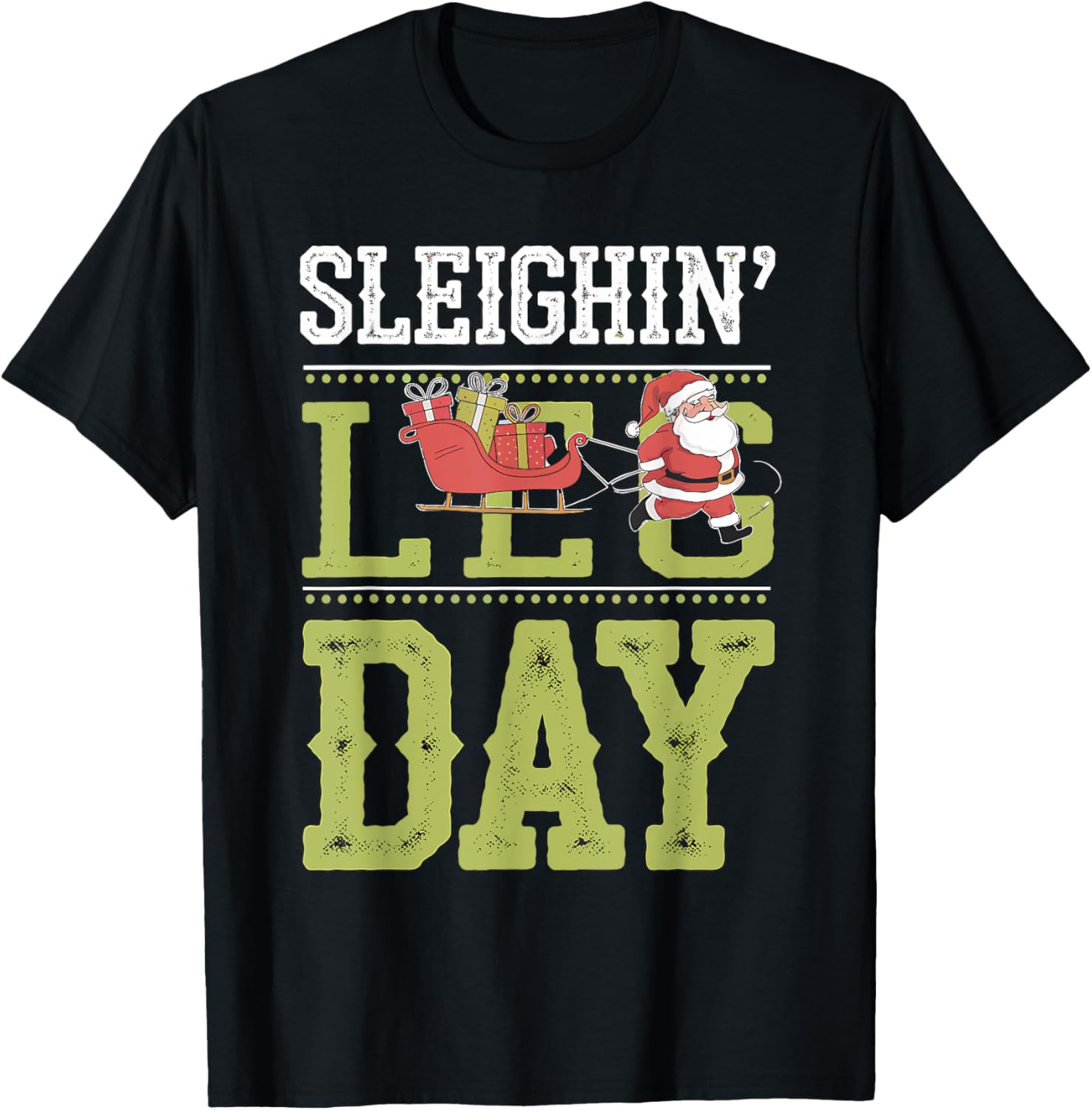 Sleighin Leg Day Gym Christmas