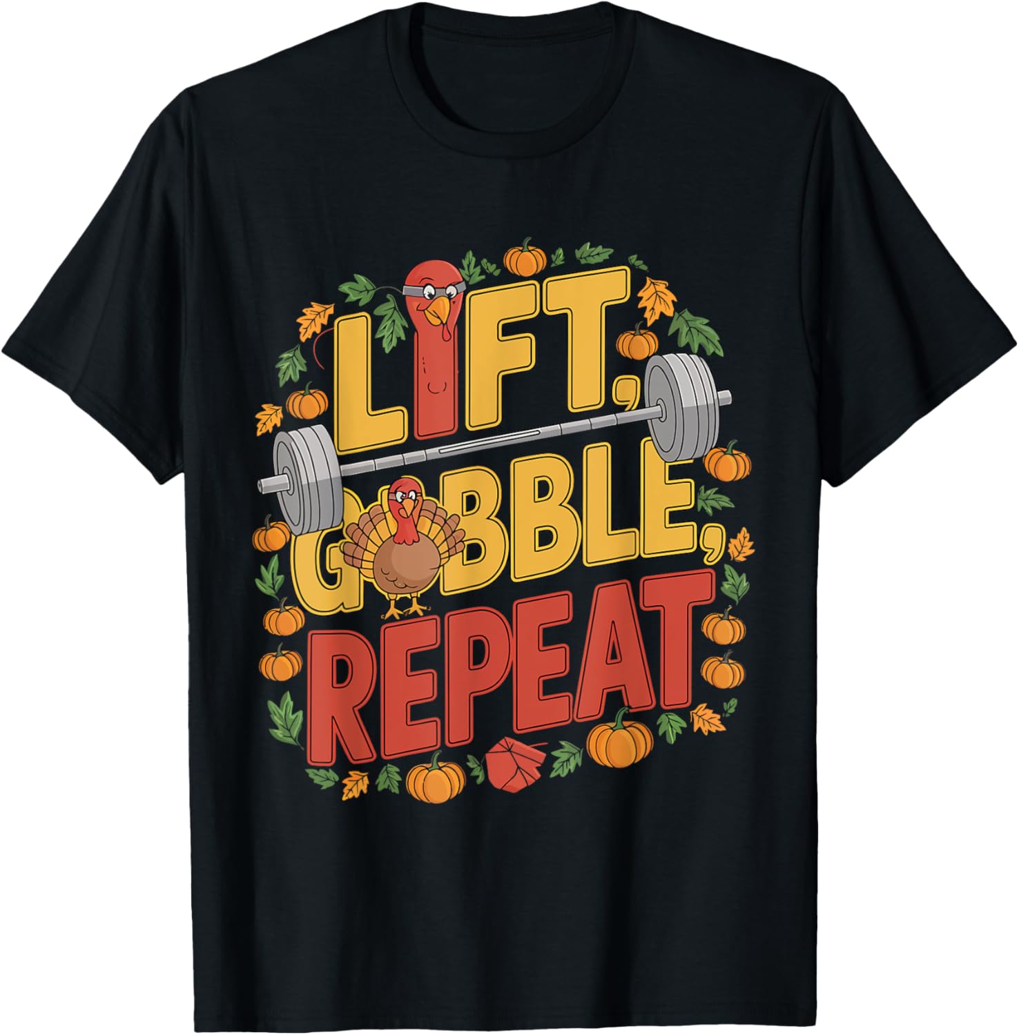 Lift Gobble Repeat Gym Thanksgiving Turkey