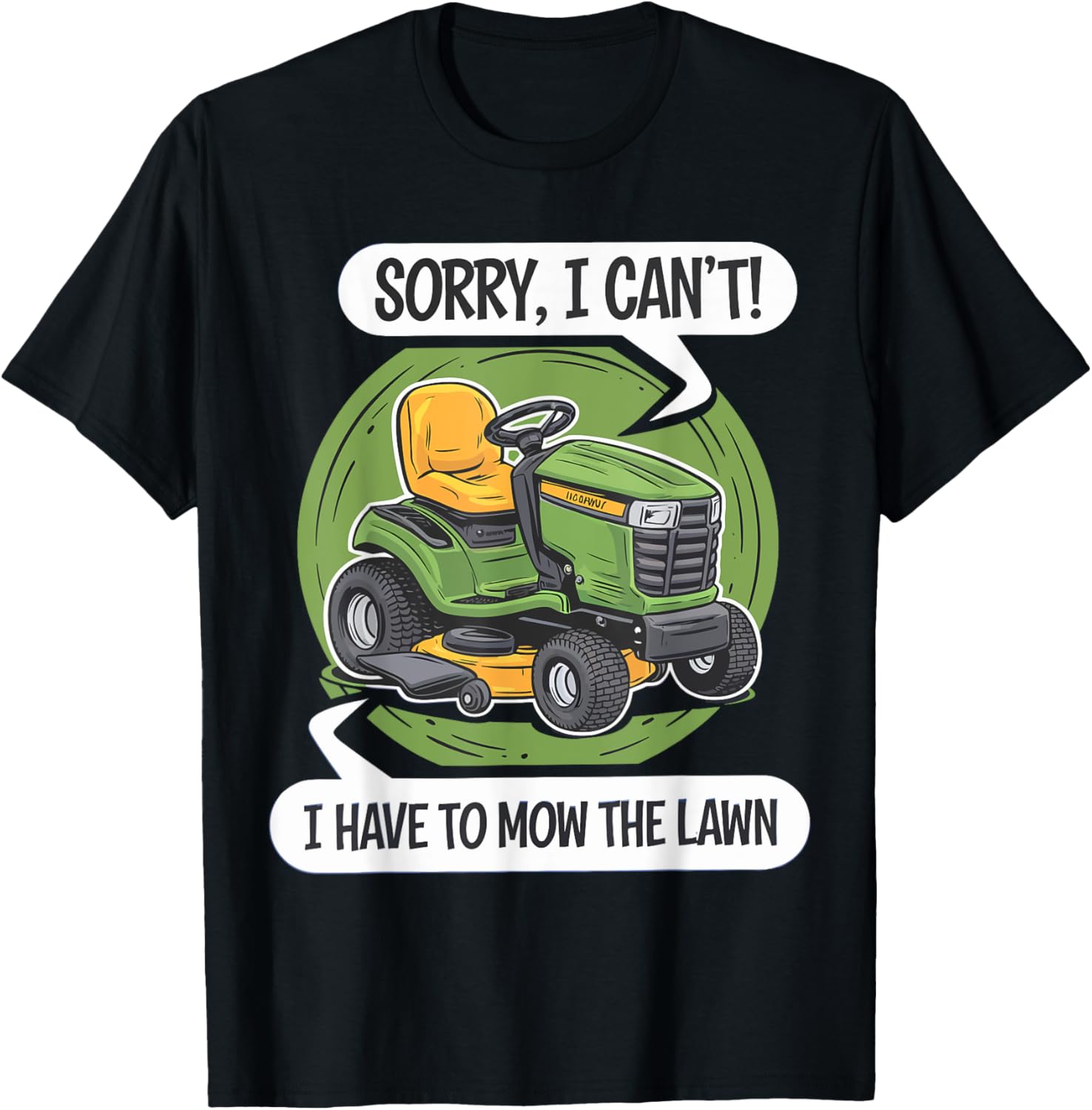 Funny Dad Sorry I Can't I Have To Mow The Lawn