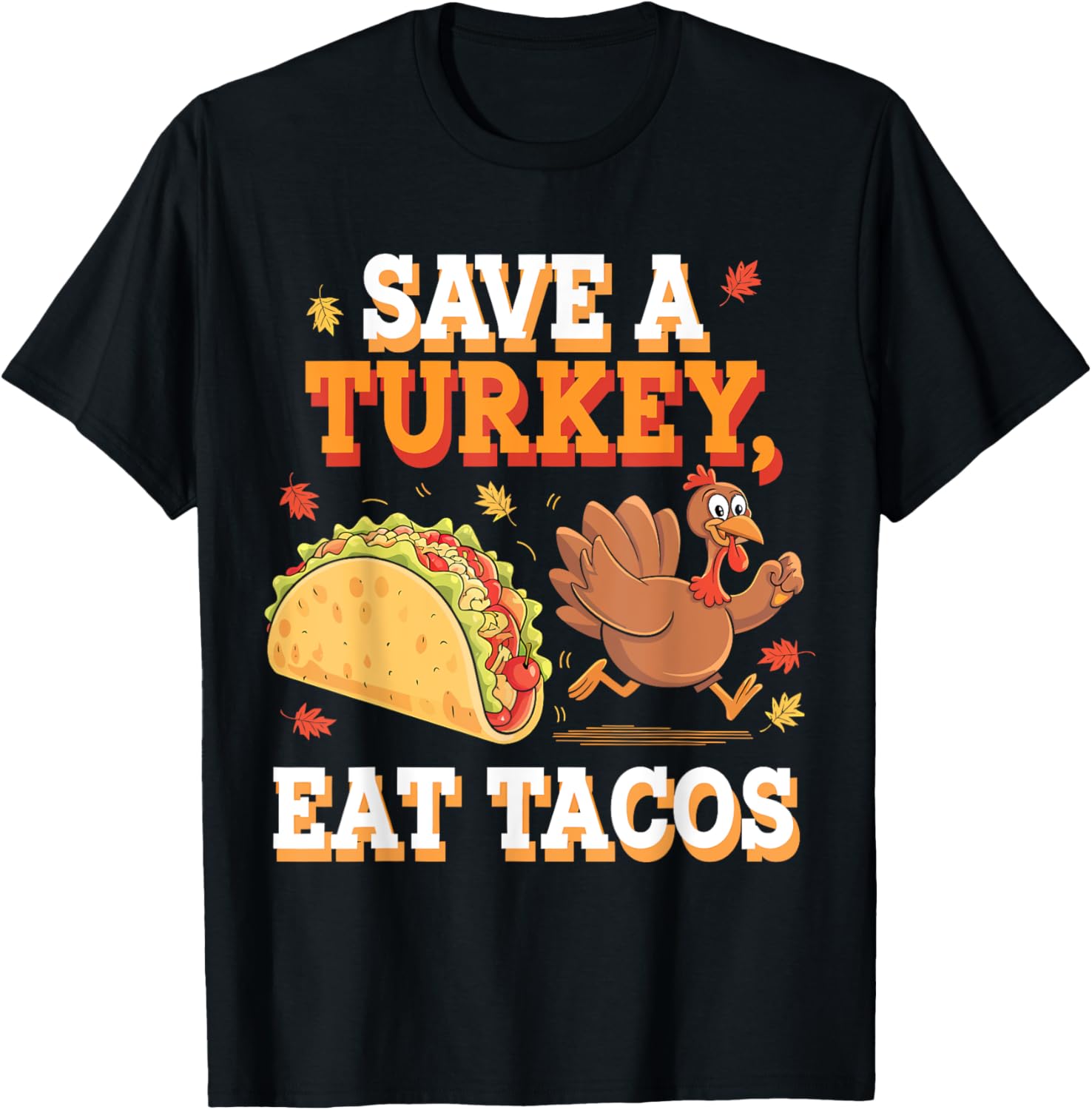 Thanksgiving Save a Turkey Eat Tacos