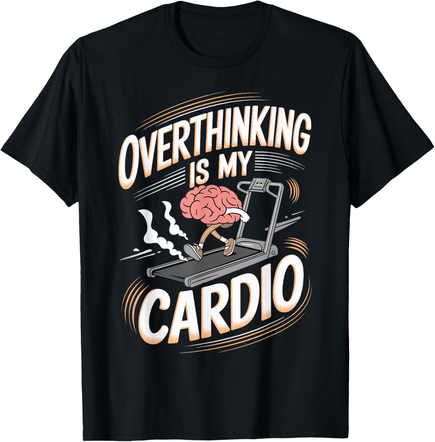 Overthinking Is My Cardio