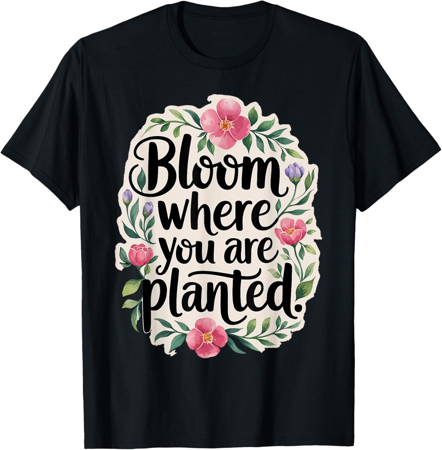 Bloom Where You Are Planted