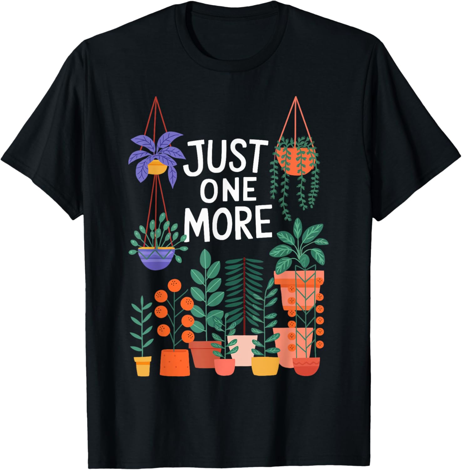 Just One More Plant Funny Gardening