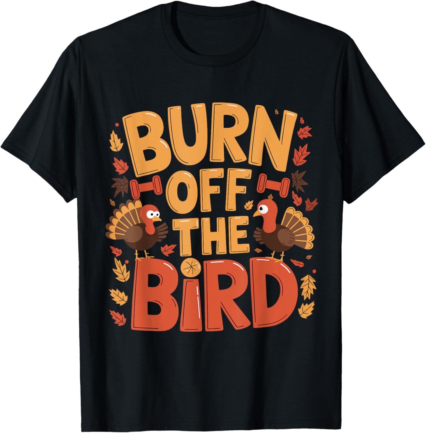 Thanksgiving Gym Burn Of The Bird Funny Turkey
