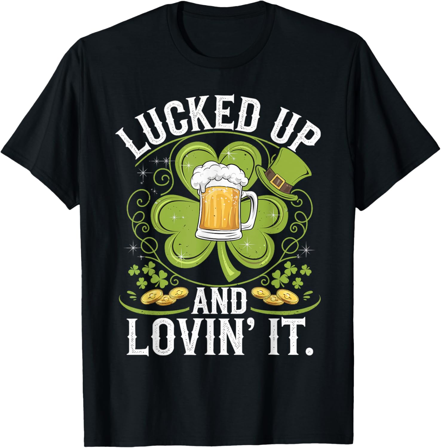 Lucked Up And Lovin It St. Patrick's Day