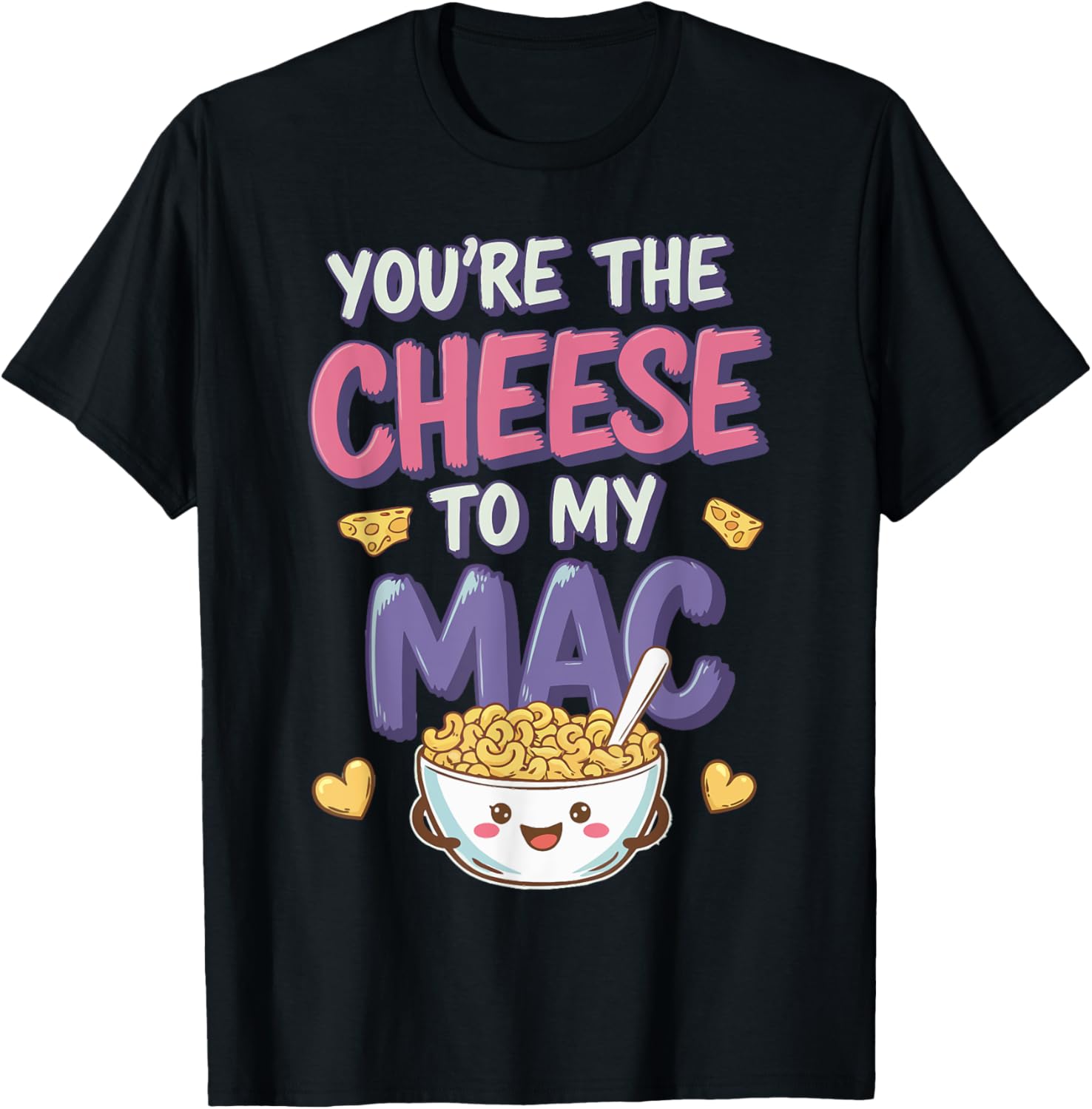 Valentine's Day You're The Cheese To My Mac