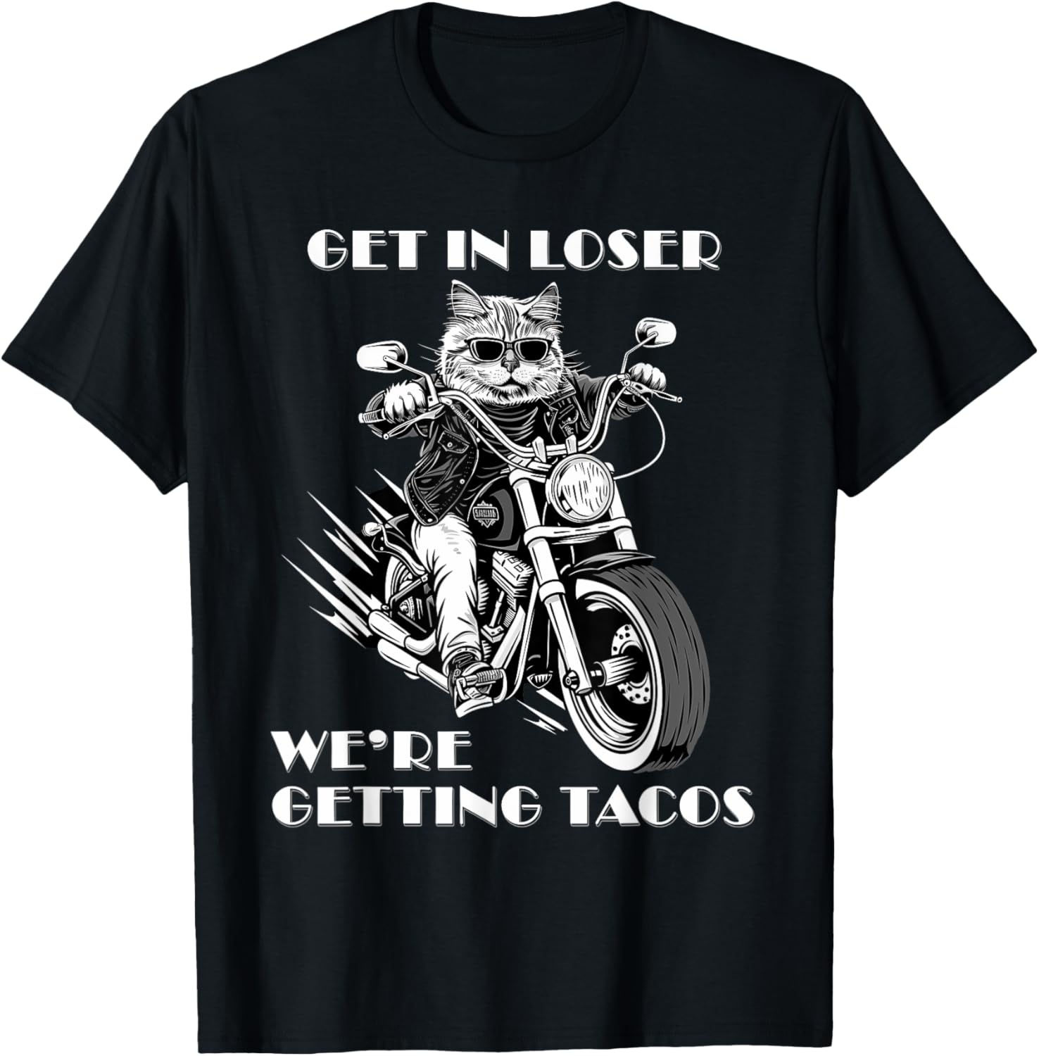 Get In Loser We're Getting Tacos Cat Motorbike