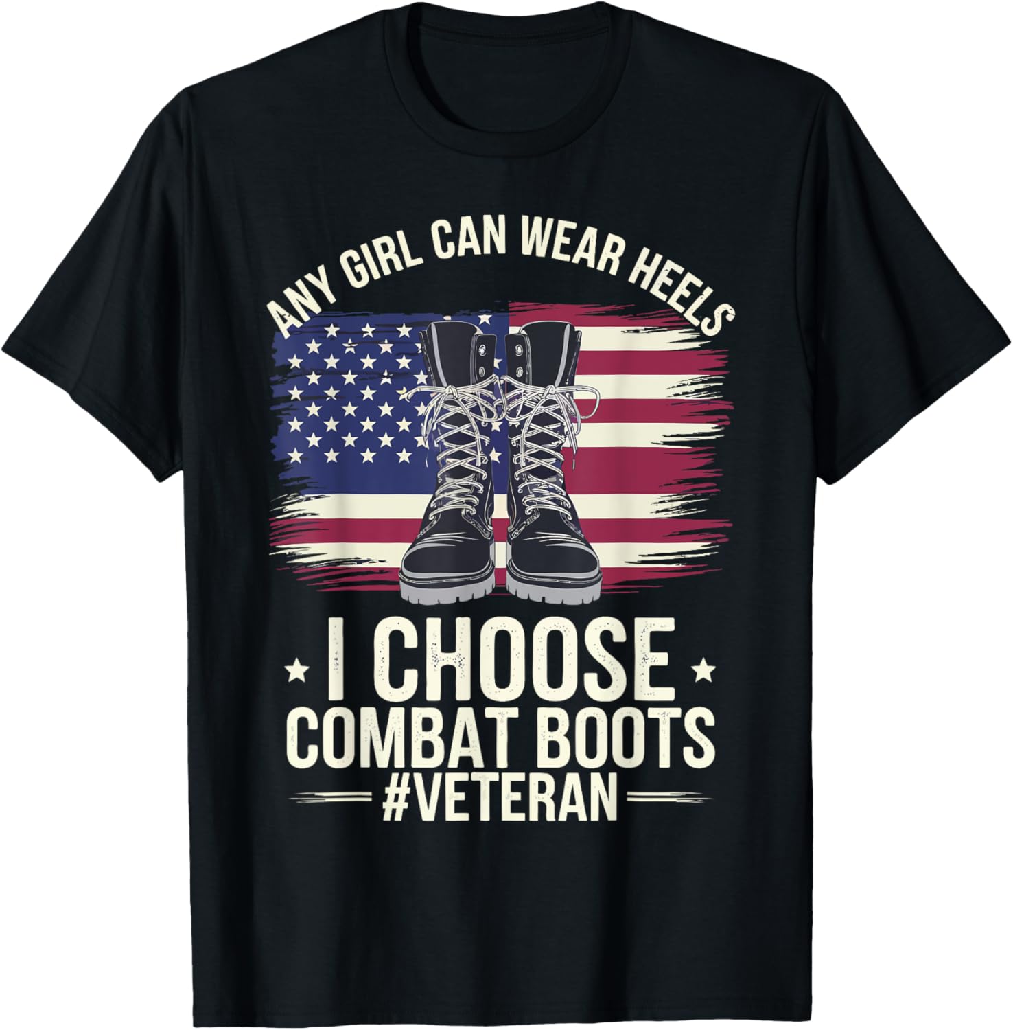 Any Girl Can Wear Heels I Choose Boots Veteran