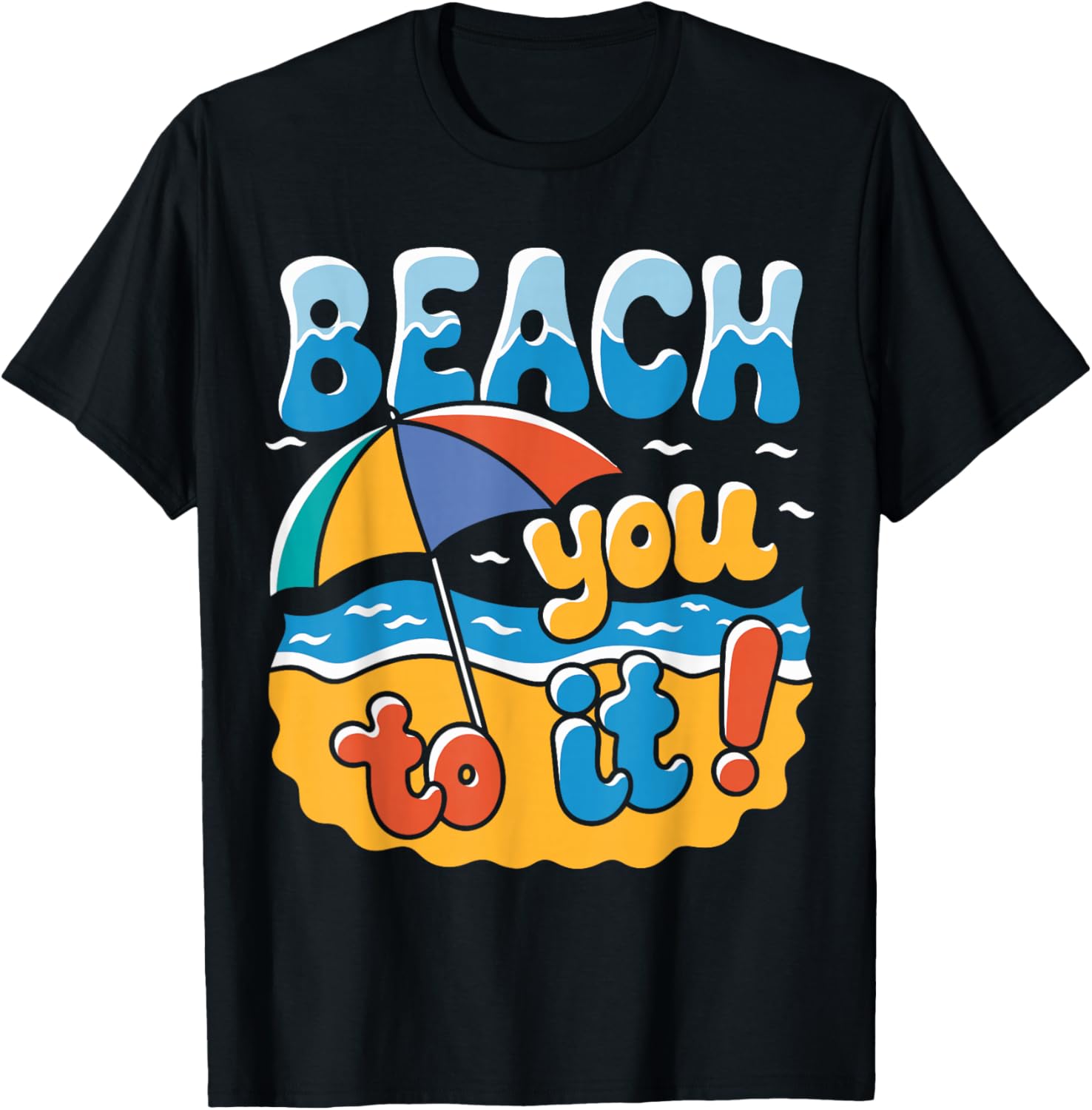Beach You To It Funny