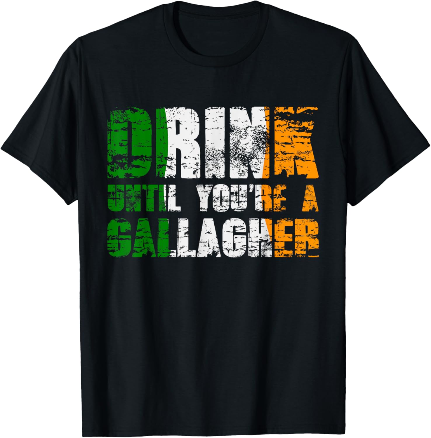 Drink Until You're a Gallagher St. Patrick's Day