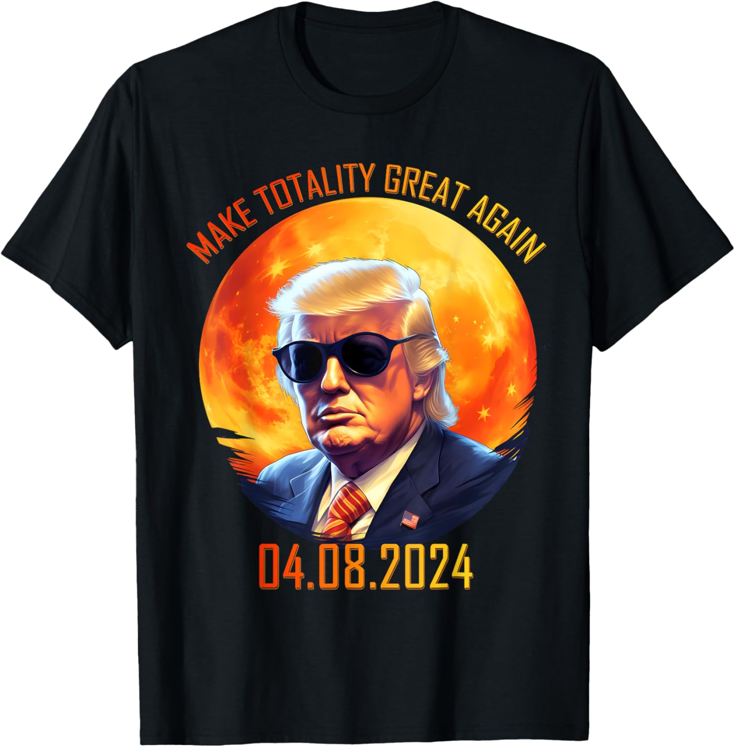 Total Solar Sun Eclipse 2024 Make Totality Great Again