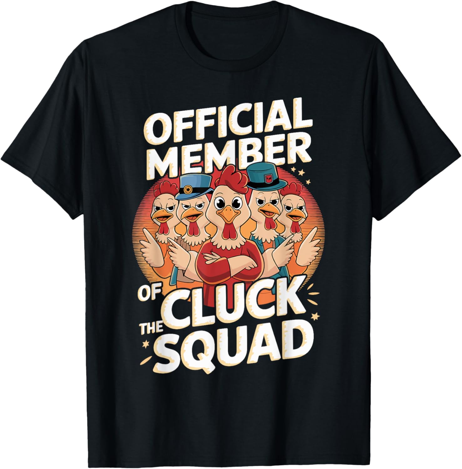 Funny Chicken Official Member of The Cluck Squad