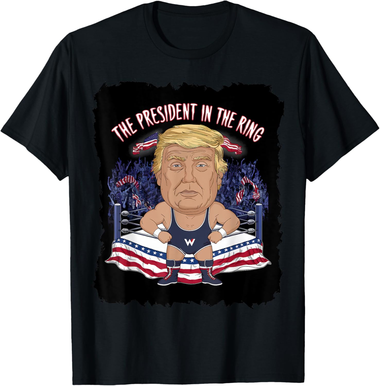 Trump 2024 President In The Ring Wrestling